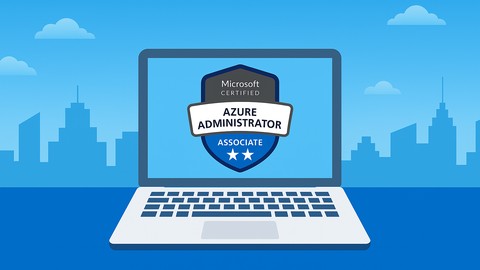 Microsoft Azure Administrator AZ-104 Course: Building Practical Cloud Administration Skills